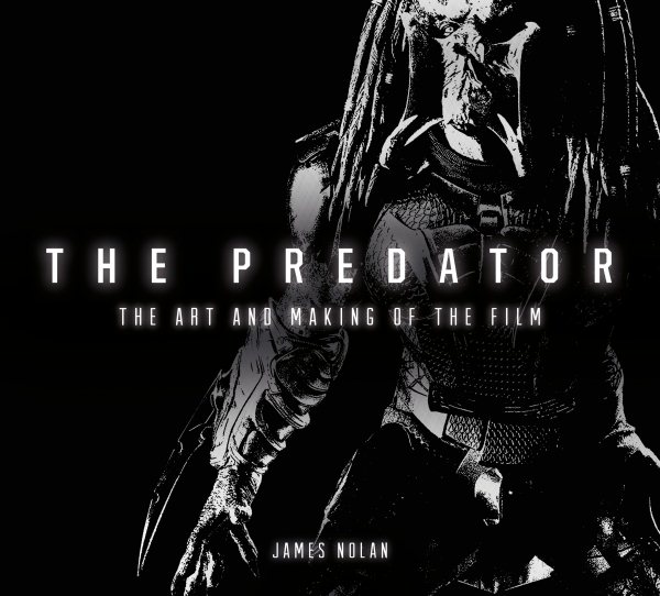 The Art and Making of the Predator