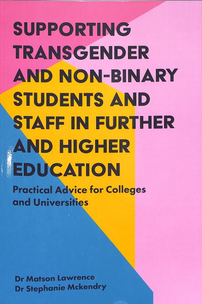 Supporting Transgender and Non-binary Students and Staff in Further and Higher Education
