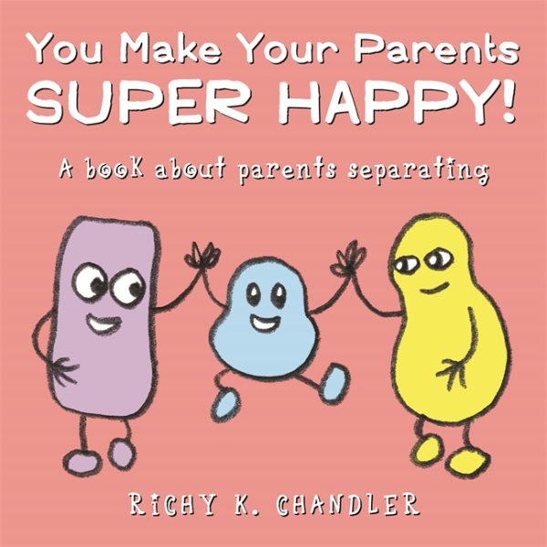You Make Your Parents Super Happy!