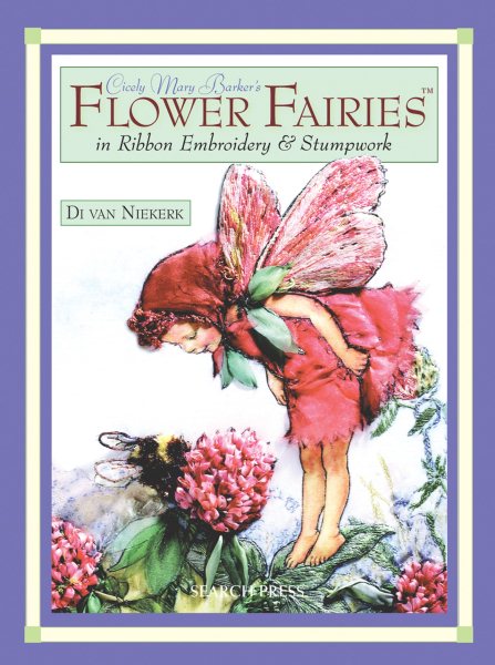 Cicely Mary Barker's Flower Fairies in Ribbon Embroidery & Stumpwork | 拾書所