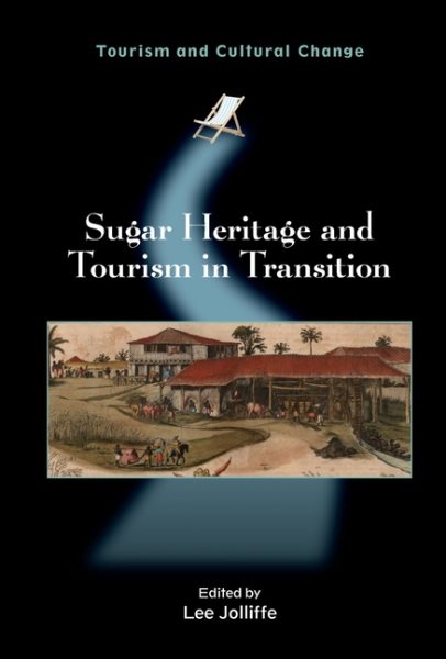 Sugar Heritage and Tourism in Transition | 拾書所