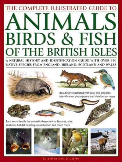 The Complete Illustrated Guide to Animals, Birds & Fish of the British Isles | 拾書所