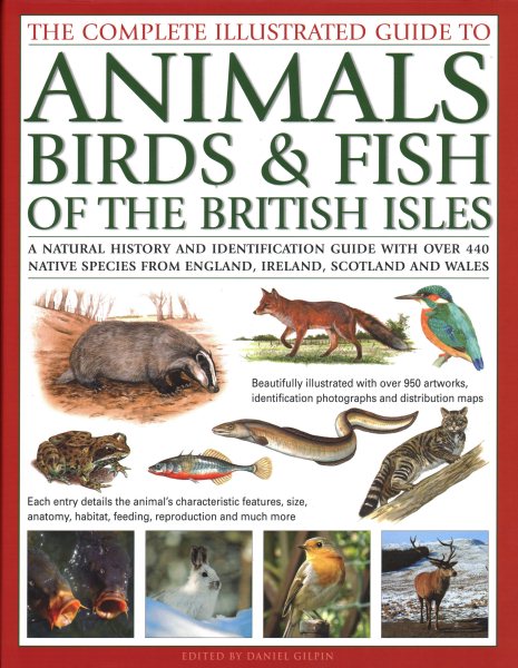 The Complete Illustrated Guide to Animals, Birds & Fish of the British Isles | 拾書所