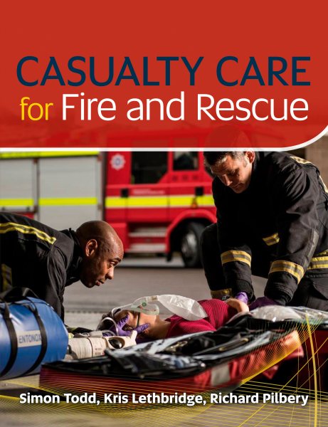 Casualty Care for Fire & Rescue