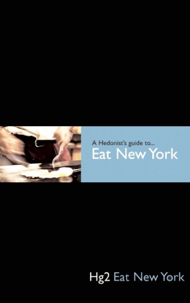 A Hedonist's Guide to Eat New York | 拾書所