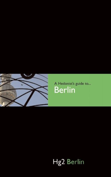 A Hedonist's Guide to Berlin | 拾書所