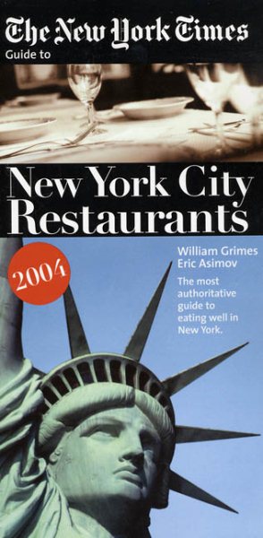 The New York Times Guide to New York City Restaurants 2004 | 拾書所