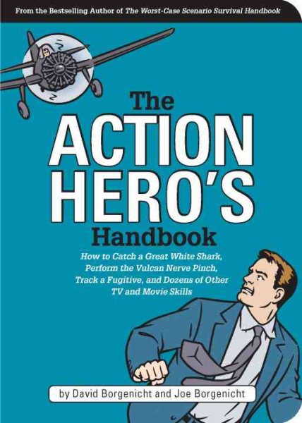 The Action Hero's Handbook: How to Catch a Great White Shark, Perform the Jedi M | 拾書所