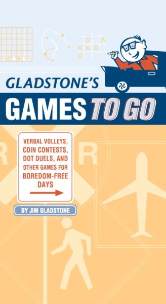 Gladstone's Games to Go: More than 50 Games You Can Play Anytime, Anywhere - No | 拾書所