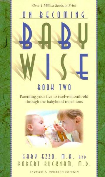 On Becoming Baby Wise, Book Two
