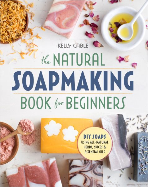 The Natural SoapMaking Book for Beginners