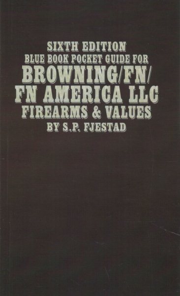 Blue Book Pocket Guide for Browning /FN/ FN America LLC Firearms & Values
