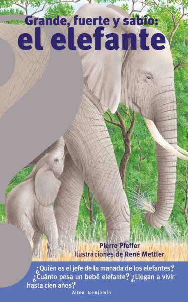 Grande, fuerte y sabio el Elefante/ Big, Strong and Wise the Elephant