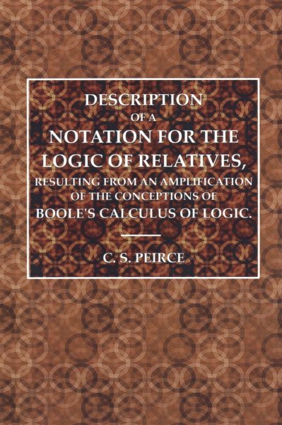 Description of a Notation for the Logic of Relatives | 拾書所