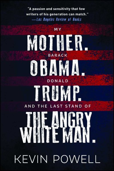 My Mother, Barack Obama, Donald Trump, and the Last Stand of the Angry White Man