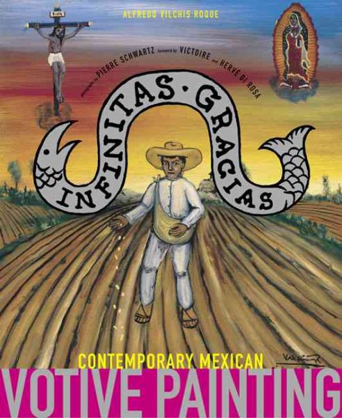 Infinitas Gracias: Contemporary Mexican Votive Paintings | 拾書所