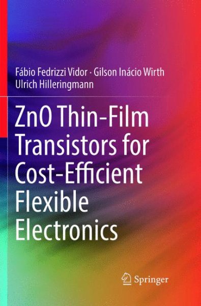 Zno Thin-film Transistors for Cost-efficient Flexible Electronics