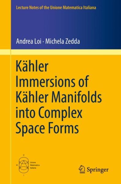 K鄣ler Immersions of K鄣ler Manifolds into Complex Space Forms | 拾書所