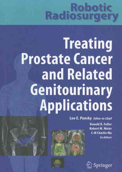 Robotic Radiosurgery Treating Prostate Cancer and Related Genitourinary Applications