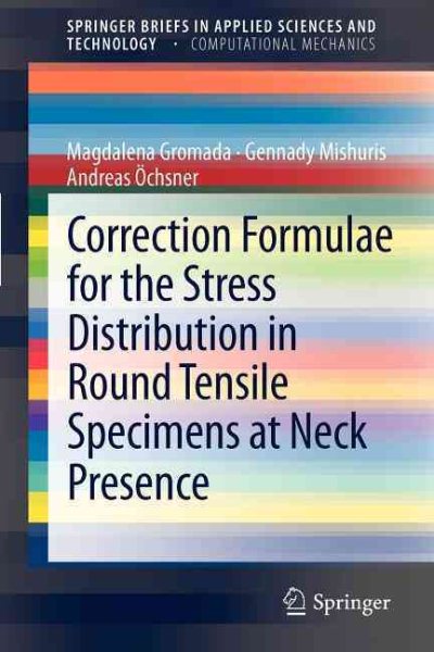 Correction Formulae for the Stress Distribution in Round Tensile Specimens at Neck Presenc
