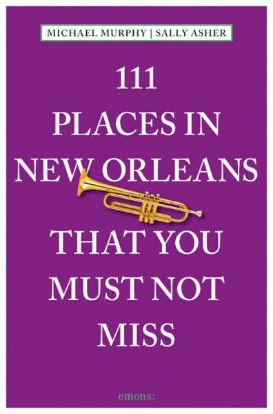 111 Places in New Orleans That You Must Not Miss | 拾書所