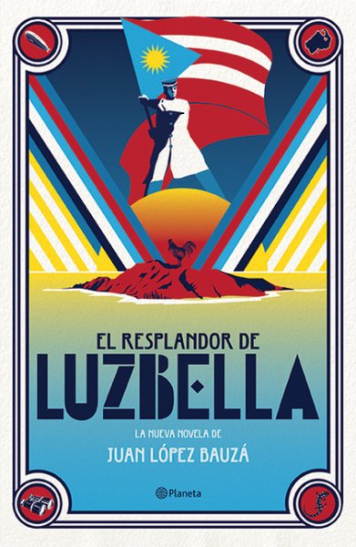 El resplandor de Luzbella / The Splendor of Luzbella
