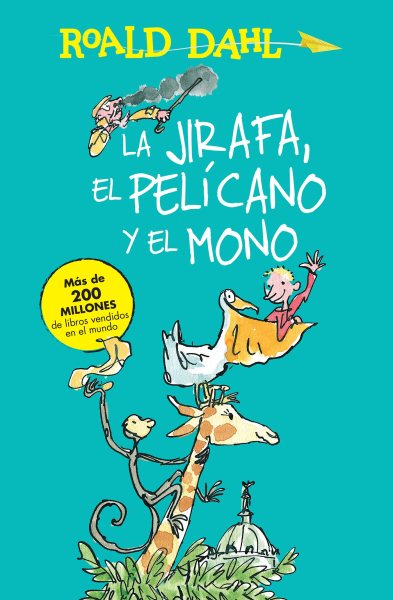 La jirafa, el pelicano y el mono/ The Giraffe, the Pelican and the Monkey