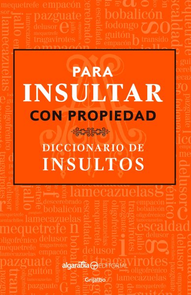 Para insultar con propiedad / How to Insult with Meaning