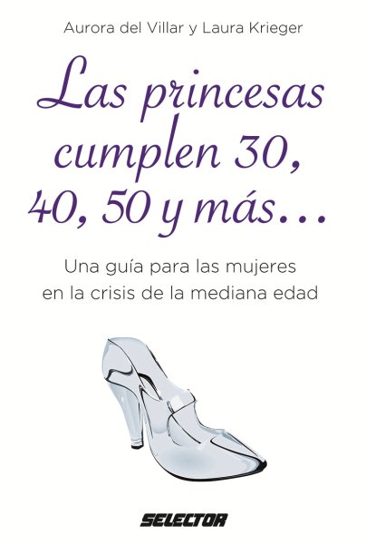 Las princesas cumplen 30, 40, 50 y más / Princesses Turn 30, 40, 50 and more