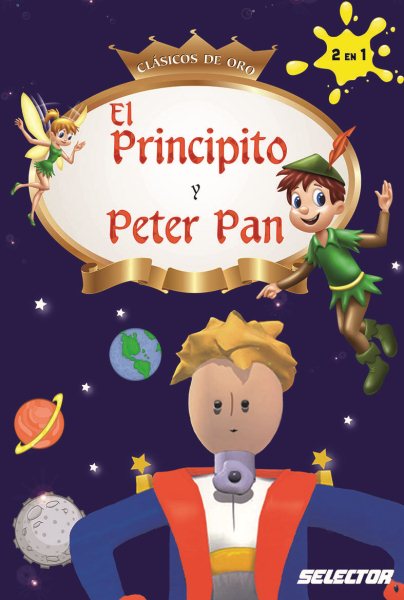 El principito y Peter pan / The Little Prince and Peter Pan