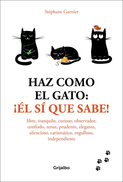 Haz como el gato/ How to Think Like a Cat