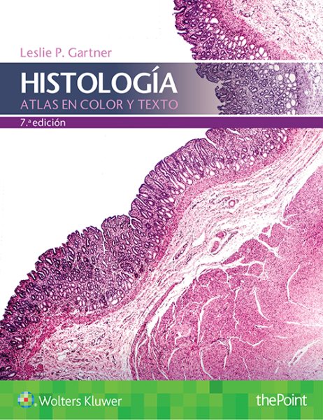 Histología atlas en color y texto / Color Atlas and Text of Histology