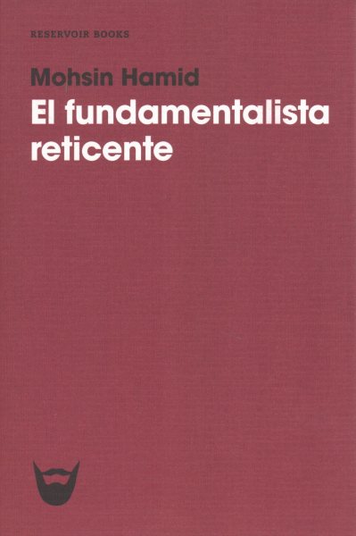 El fundamentalista reticente/ The Reluctant Fundamentalist