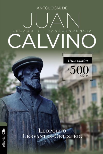Antología de Juan Calvino/ Anthology of Juan Calvino