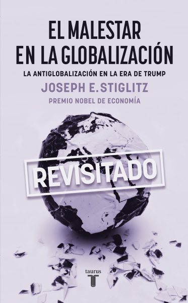 El malestar en la globalización/ Globalization and Its Discontents