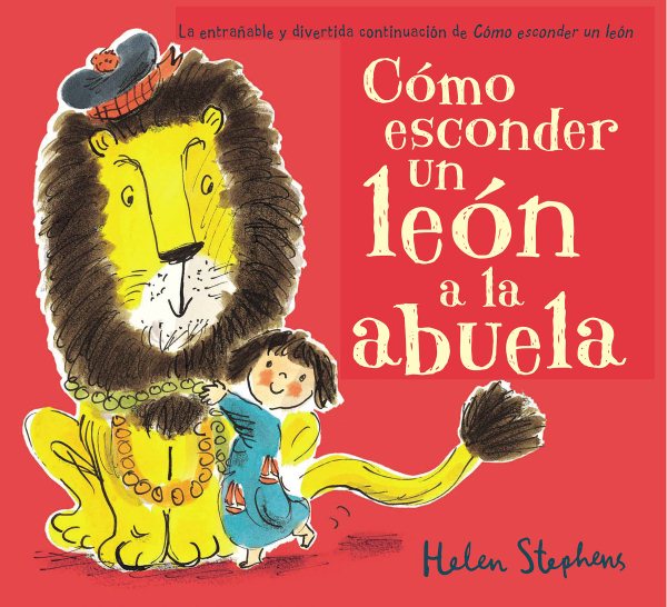 Cómo esconder un león a la abuela/ How to Hide a Lion from Grandma