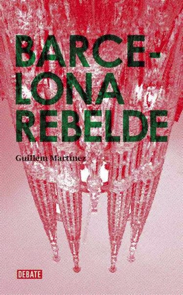 Barcelona rebelde/ Rebellious Barcelona | 拾書所