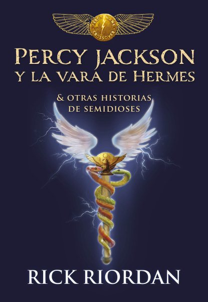 Percy Jackson y la vara de Hermes?y otras historias de semidioses/ Percy Jackson and the r