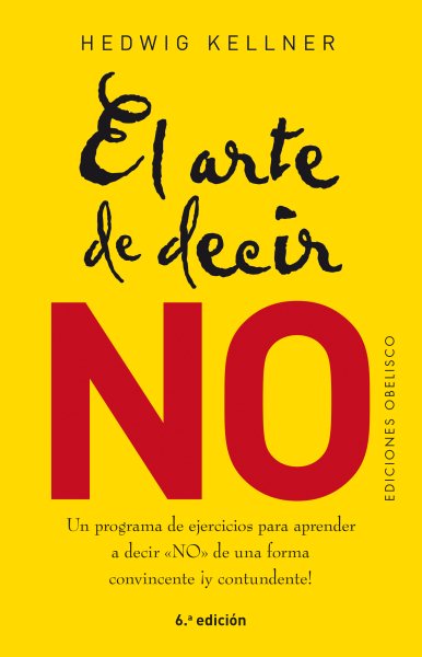 El arte de decir NO / The Art of Saying NO