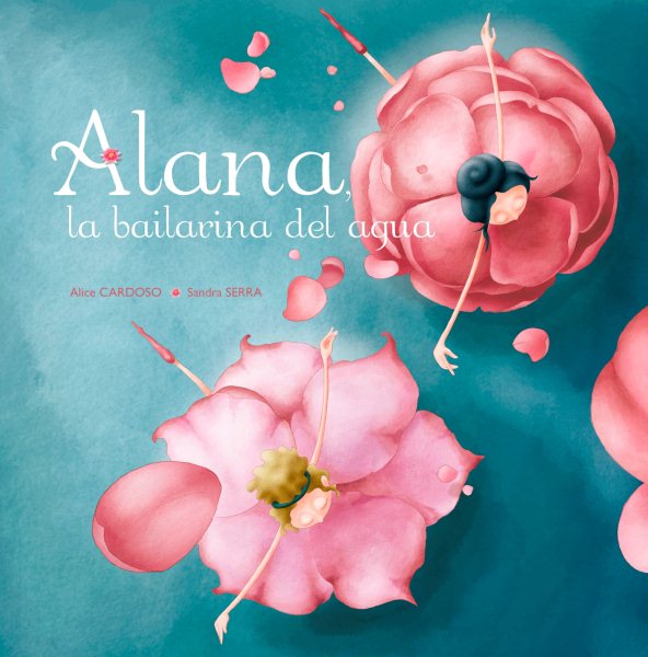 Alana, la bailarina del agua / Alana, the Water Dancer
