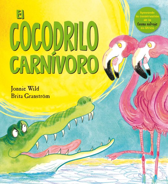 El Cocodrilo carnivoro / The Carnivorous Crocodile
