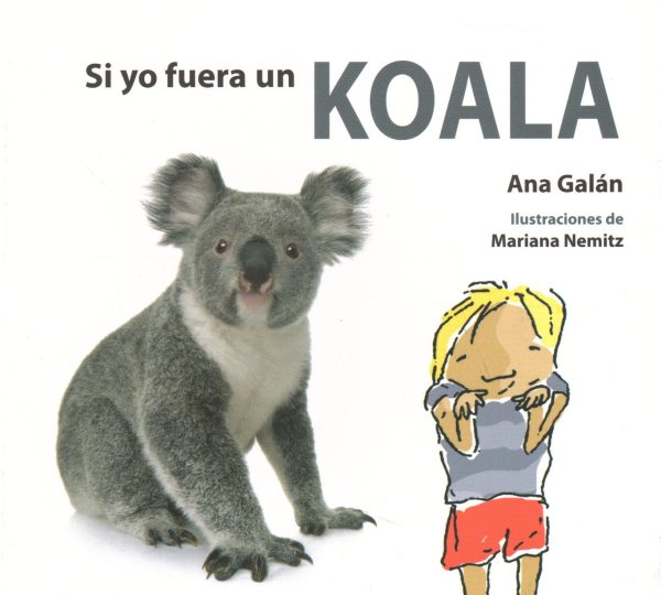 Si yo fuera un koala / If I Were a Koala