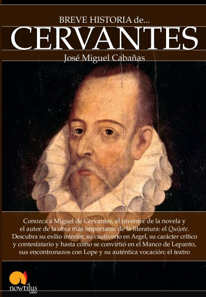 Breve historia de Cervantes/ Brief History of Cervantes