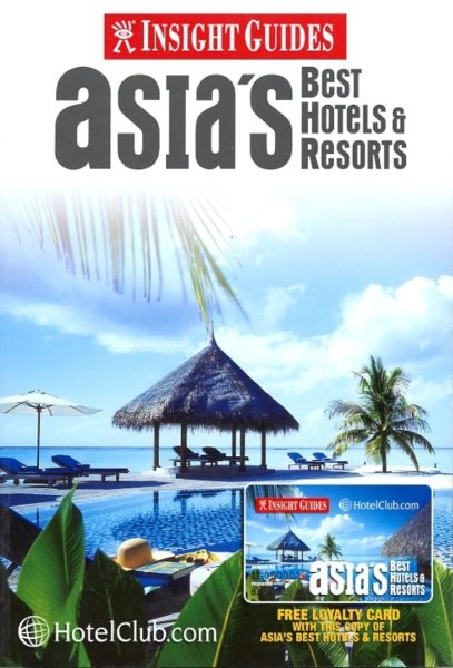 Insight Guide Asia's Best Hotels and Resorts 2005 | 拾書所