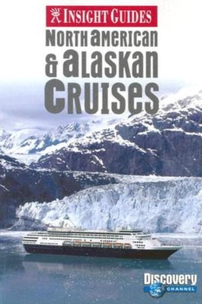Insight Guide North American & Alaskan Cruises | 拾書所