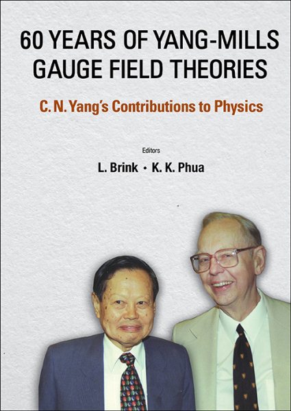 60 Years of Yang-mills Gauge Field Theories | 拾書所