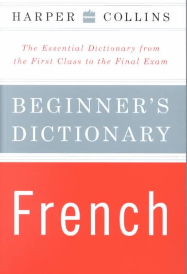HarperCollins Beginner's French Dictionary: The Essential Dictionary From the Fi | 拾書所