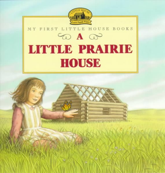 A Little Prairie House