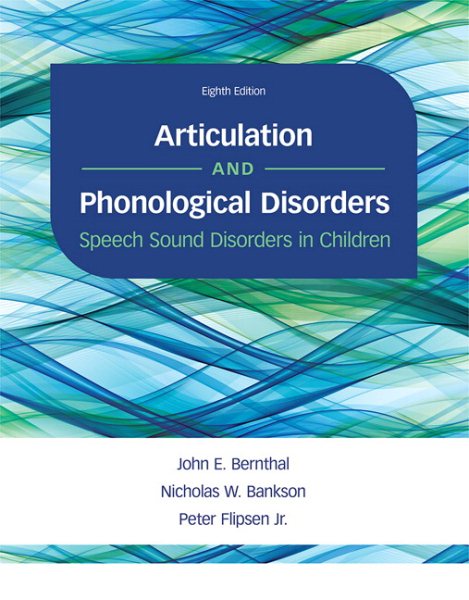 Articulation and phonological disorders :  speech sound disorders in children /