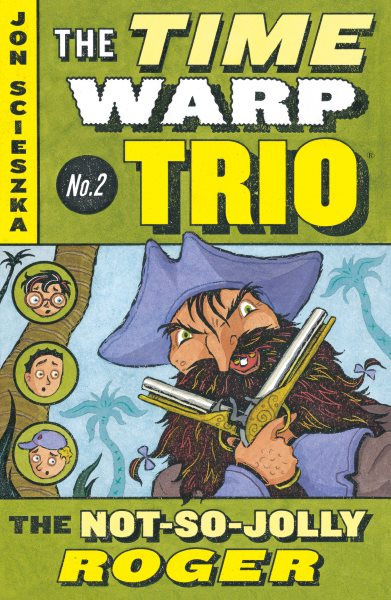 The Not-So-Jolly Roger (Time Warp Trio Series)